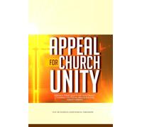 APPEAL FOR CHURCH UNITY: Implications of Paul's appeal for unity among Christians (1 Corinthians 1:10-17) for the current divisions in the Anglican Communion