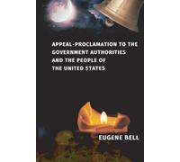 Appeal-Proclamation to the Governing Authorities and the People of the United States