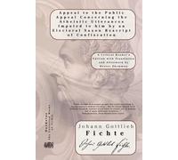 Appeal to the Public Appeal Concerning the Atheistic Utterances Imputed to him by an Electoral Saxon Rescript of Confiscation