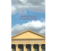 Appeasing Bankers: Financial Caution on the Road to War – Princeton University Press