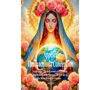 APPELER IMMACULADA CONCEPTION, énergies Miraculeuses: Mystères de la puissance du 12 et du 13, Guide pour l'Ere du Verseau et du Poisson (COLLECTION LE CERCLE DU GRAAL)