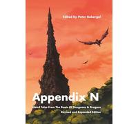 Appendix N, revised and expanded edition: Weird Tales From the Roots of Dungeons & Dragons