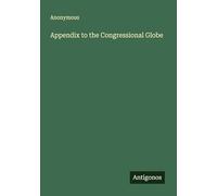 Appendix to the Congressional Globe