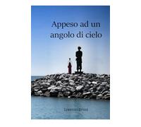 Appeso ad un angolo di cielo