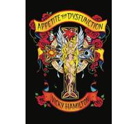 Appetite For Dysfunction: A Cautionary Tale