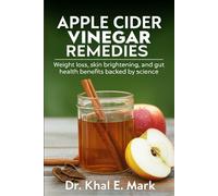 APPLE CIDER VINEGAR REMEDIES: Weight loss, skin brightening, and gut health benefits backed by science