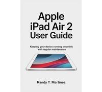 APPLE IPAD AIR 2 USER GUIDE: Keeping Your Device Running Smoothly with Regular Maintenance