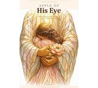 Apple of His Eye: A 90 day devotional for the woman who is treasure by God