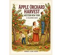 Apple Orchard Harvest: Western New York Coloring Book (Freya’s Cozy Adventures)