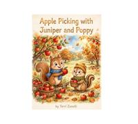Apple Picking with Juniper and Poppy (The Adventures of Juniper and Poppy)