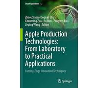 Apple Production Technologies: From Laboratory to Practical Applications: Cutting-Edge Innovative Techniques: 12 (Smart Agriculture, 12)