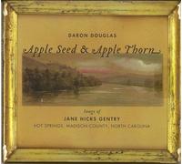 Apple Seed & Apple Thorn: Songs of Jane Hicks Gentry
