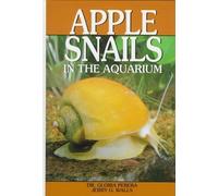 Apple Snails in the Aquarium: Ampullariids : Their Identification, Care, and Breeding by Gloria Perrera (1996-05-01)