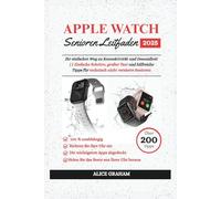 Apple Watch Senioren Leitfaden 2025: Ihr einfacher Weg zu Konnektivität und Gesundheit || Einfache Schritte, großer Text und hilfreiche Tipps für technisch nicht versierte Senioren