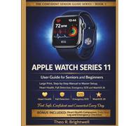 APPLE WATCH SERIES 11 USER GUIDE FOR SENIORS AND BEGINNERS: Large Print, Step-by-Step Manual to Master Setup, Heart Health, Fall Detection, Emergency ... 26 (The Confident Senior Guide Series)