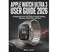 Apple Watch Ultra 3 User Guide 2026: A Simple Path from First Setup to Health Tracking, Workouts, Safety Tools, and More