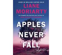 Apples Never Fall: The #1 Bestseller and Richard & Judy pick, from the author Nine Perfect Strangers