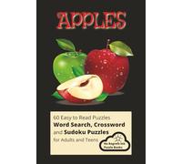 APPLES: Word Search, Crossword and Sudoku Puzzles with Easy to Read Print about Apples and Everything Apples | 6x9 inches, 120 pages | 60 Puzzles...Gifts for Vacations, Holidays and Leisure Time