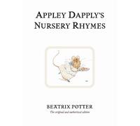 Appley Dapply's Nursery Rhymes: The original and authorized edition: 22 (Beatrix Potter Originals)