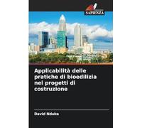 Applicabilità delle pratiche di bioedilizia nei progetti di costruzione