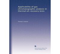 Applicability of gas chromatographic analysis in thermal oil-recovery tests