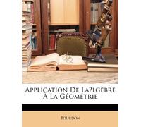 Application De La̕lgèbre À La Géométrie