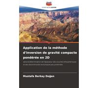 Application de la méthode d'inversion de gravité compacte pondérée en 2D: dans la détermination de l'épaisseur des couches lithosphériques et des discontinuités tectoniques peu profondes