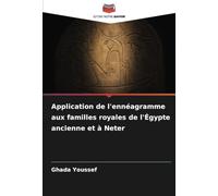 Application de l'ennéagramme aux familles royales de l'Égypte ancienne et à Neter