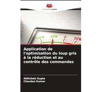 Application de l'optimisation du loup gris à la réduction et au contrôle des commandes