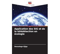 Application des SIG et de la télédétection en écologie