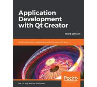 Application Development with Qt Creator-Third Edition