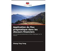 Application du flou pragmatique dans les discours financiers: À la lumière des déclarations d'Alan Greenspan sur la finance