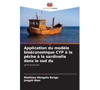 Application du modèle bioéconomique CYP à la pêche à la sardinelle dans le sud du: golfe de Guinée