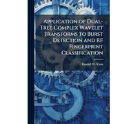 Application of Dual-Tree Complex Wavelet Transforms to Burst Detection and RF Fingerprint Classification