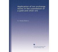 Application of ion exchange resins in the cyanidation of a gold and silver ore