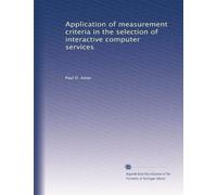 Application of measurement criteria in the selection of interactive computer services