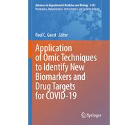 Application of Omic Techniques to Identify New Biomarkers and Drug Targets for COVID-19: 1412 (Advances in Experimental Medicine and Biology)