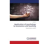 Application of psychology to economics and teaching: Representative studies