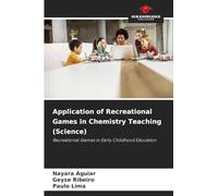 Application of Recreational Games in Chemistry Teaching (Science): Recreational Games in Early Childhood Education