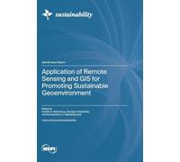 Application of Remote Sensing and GIS for Promoting Sustainable Geoenvironment