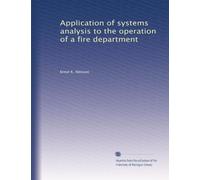 Application of systems analysis to the operation of a fire department