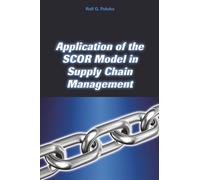 Application of the SCOR Model in Supply Chain Management