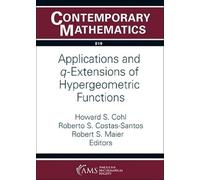 Applications and $q$-Extensions of Hypergeometric Functions (Contemporary Mathematics)