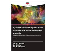 Applications de la logique floue dans les processus de broyage avancés: Une approche intelligente de la prédiction de la rugosité de surface