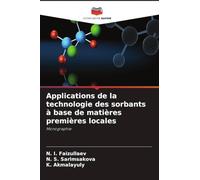 Applications de la technologie des sorbants à base de matières premières locales: Monographie