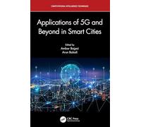 Applications of 5G and Beyond in Smart Cities (Computational Intelligence Techniques)