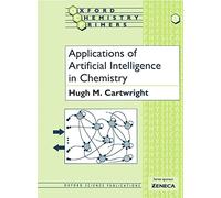 Applications of Artificial Intelligence in Chemistry: 11 (Oxford Chemistry Primers)