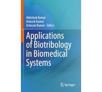 Applications of Biotribology in Biomedical Systems