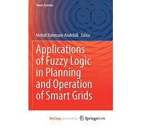 Applications of Fuzzy Logic in Planning and Operation of Smart Grids
