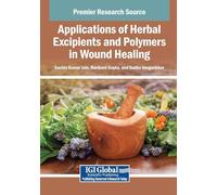 Applications of Herbal Excipients and Polymers in Wound Healing